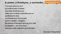 Michael Shepherd - A poem, a thankyou, a surrender, a gathering tear