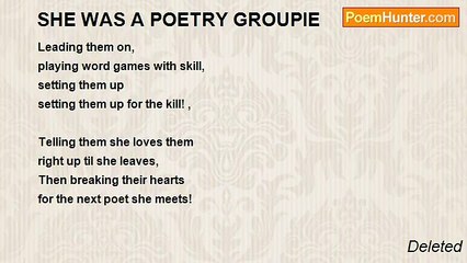 Deleted - SHE WAS A POETRY GROUPIE