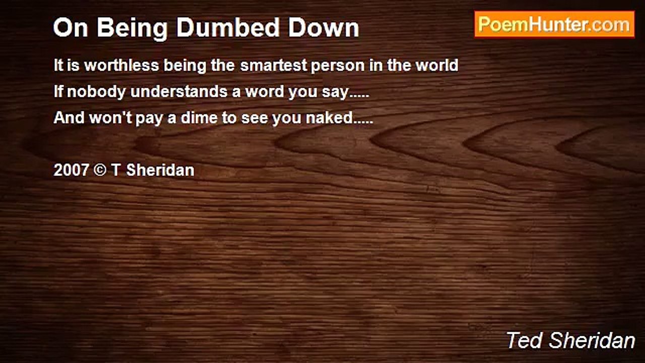 Ted Sheridan - On Being Dumbed Down