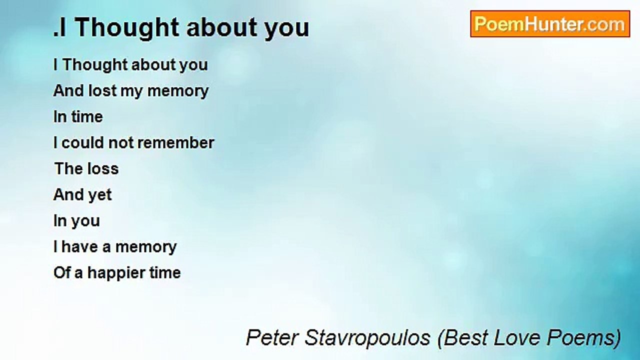 Peter Stavropoulos (Best Love Poems) - .I Thought about you