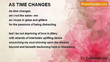Dr subhendu kar - AS TIME CHANGES