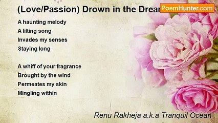 Renu Rakheja a.k.a Tranquil Ocean - (Love/Passion) Drown in the Dream