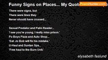 elysabeth faslund - Funny Signs on Places... My Quotes. Part 1... (Humor)