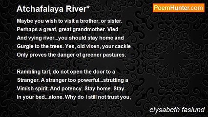 elysabeth faslund - Atchafalaya River*