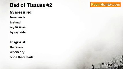 Scarlet ..... - Bed of Tissues #2