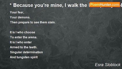 Esra Sloblock - * Because you're mine, I walk the line. (sorry Johnny. R.I P.)