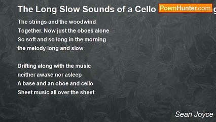 Sean Joyce - The Long Slow Sounds of a Cello the Slow Long Draw on the Bow