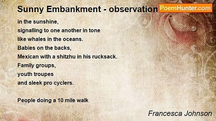 Francesca Johnson - Sunny Embankment - observations of a visitor