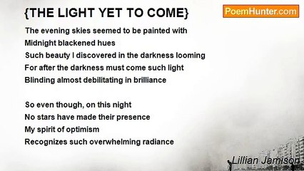 Lillian Jamison - {THE LIGHT YET TO COME}
