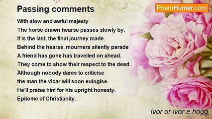 ivor or ivor.e hogg - Passing comments