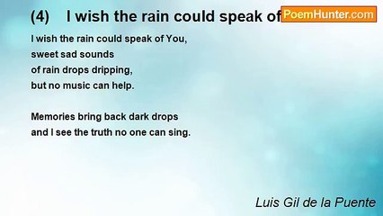 Luis Gil de la Puente - (4)    I wish the rain could speak of You