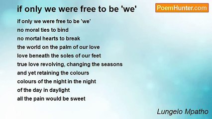 Lungelo Mpatho - if only we were free to be 'we'