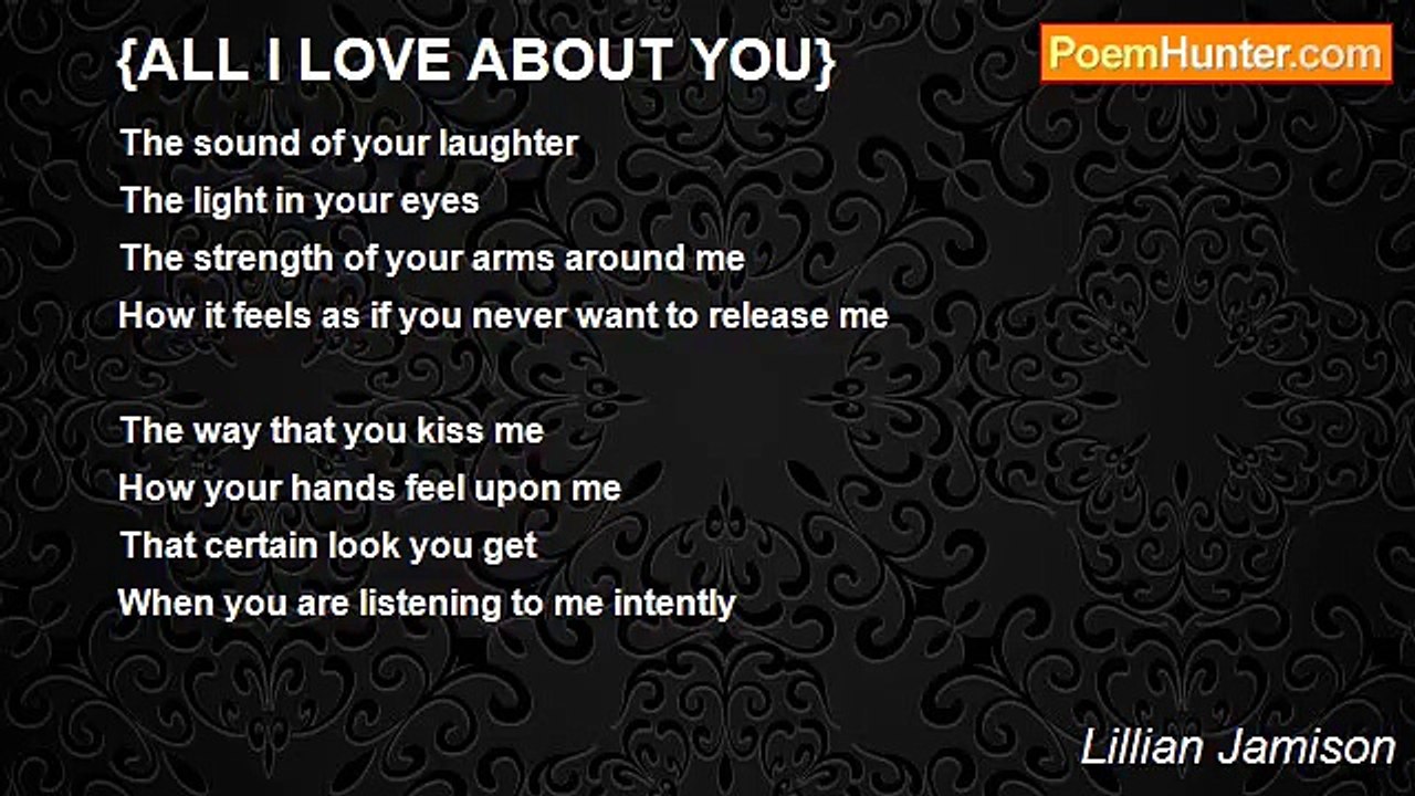 Lillian Jamison - {ALL I LOVE ABOUT YOU}