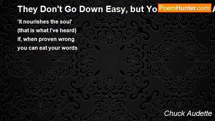 Chuck Audette - They Don't Go Down Easy, but You Feel Better Afterwords