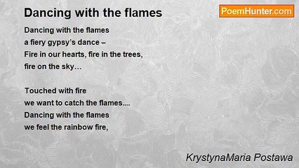 KrystynaMaria Postawa - Dancing with the flames