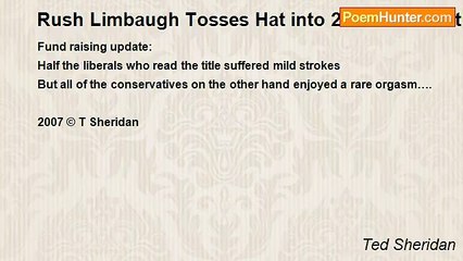 Ted Sheridan - Rush Limbaugh Tosses Hat into 2008 Presidential Elections