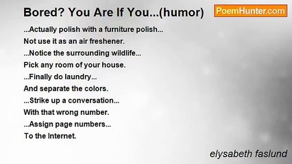elysabeth faslund - Bored? You Are If You...(humor)