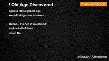 Michael Shepherd - ! Old Age Discovered