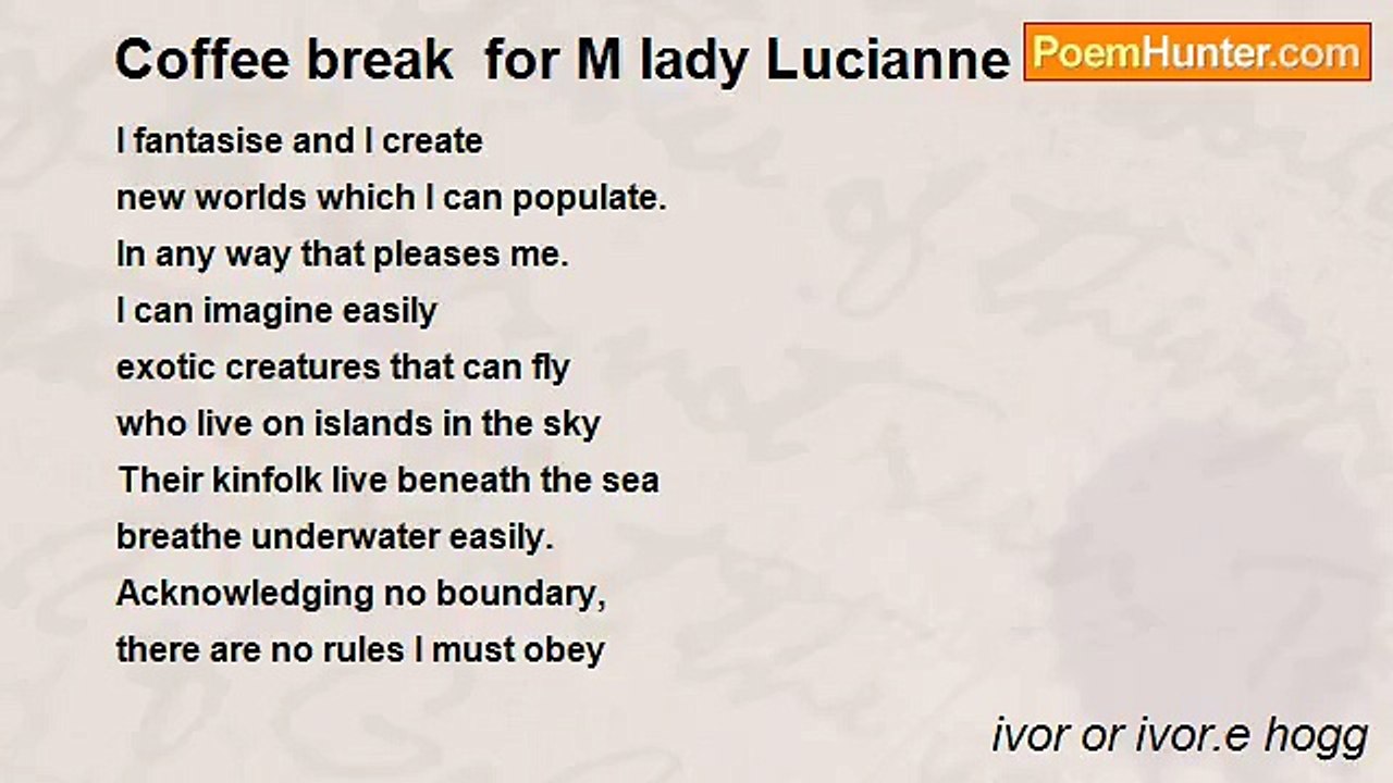 ivor or ivor.e hogg - Coffee break  for M lady Lucianne