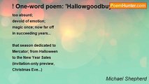 Michael Shepherd - ! One-word poem: 'Hallowgoodbuymas'