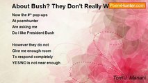 Tom J. Mariani - About Bush? They Don't Really Want To Know