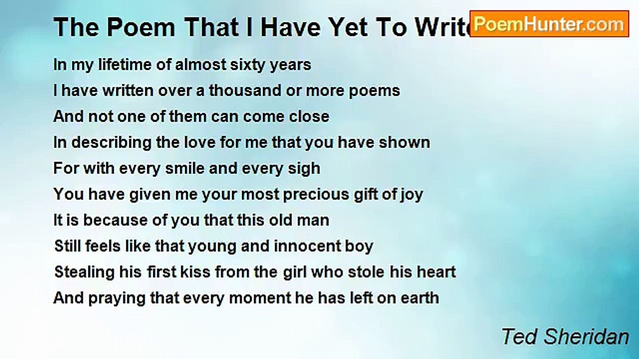 Ted Sheridan - The Poem That I Have Yet To Write