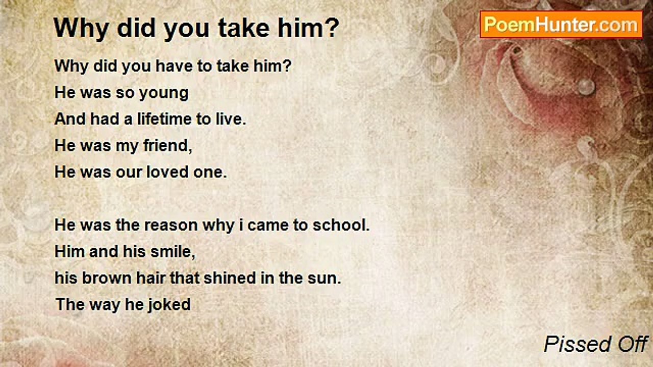 Pissed Off - Why did you take him?