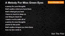 Not The Pilot - A Melody For Miss Green Eyes