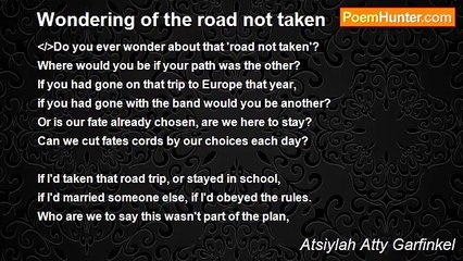 Atsiylah Atty Garfinkel - Wondering of the road not taken