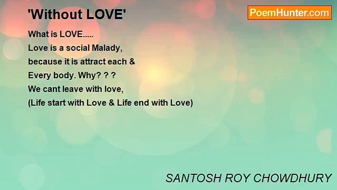 SANTOSH ROY CHOWDHURY - 'Without LOVE'
