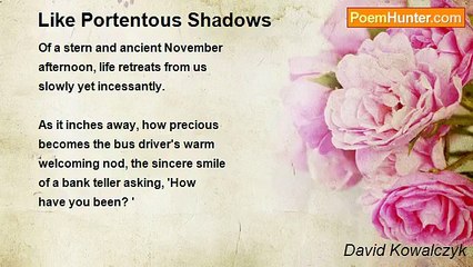David Kowalczyk - Like Portentous Shadows