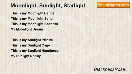 BlacknessRose ... - Moonlight, Sunlight, Starlight