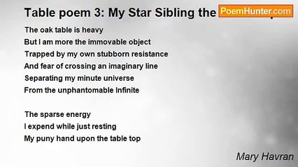Mary Havran - Table poem 3: My Star Sibling the Table Top