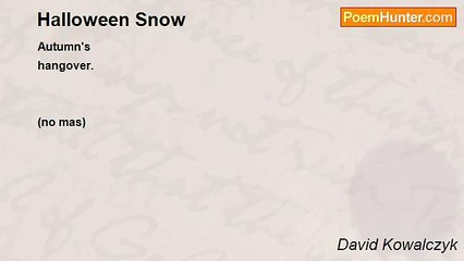 David Kowalczyk - Halloween Snow