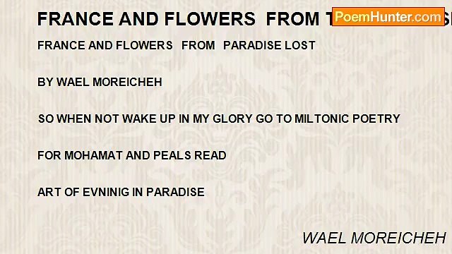 WAEL MOREICHEH - FRANCE AND FLOWERS FROM THE PARADISE LOST -WAEL MOREICHEH