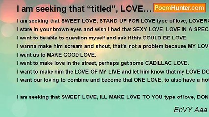 EnVY Aaa - I am seeking that “titled”, LOVE…