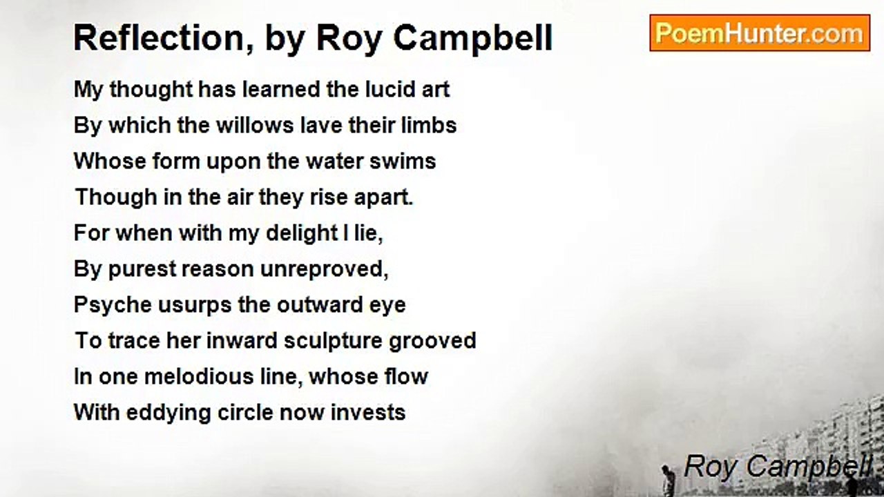 Roy Campbell - Reflection, by Roy Campbell