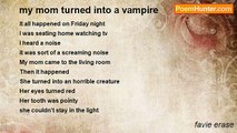 favie erase - my mom turned into a vampire