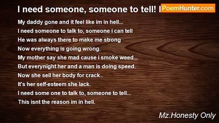 Mz.Honesty Only - I need someone, someone to tell! Pt.1