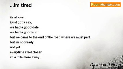 Dislocated Heart - ...im tired