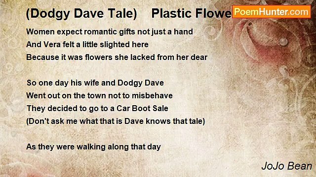 JoJo Bean - (Dodgy Dave Tale) Plastic Flowers