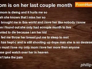 phillip dalsing - mom is on her last couple month