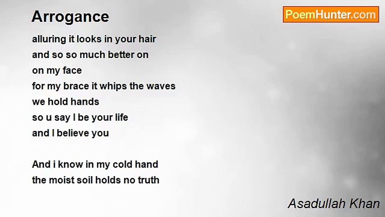 Asadullah Khan - Arrogance