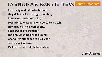 David Harris - I Am Nasty And Rotten To The Core