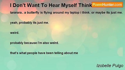 Izobelle Pulgo - I Don't Want To Hear Myself Think