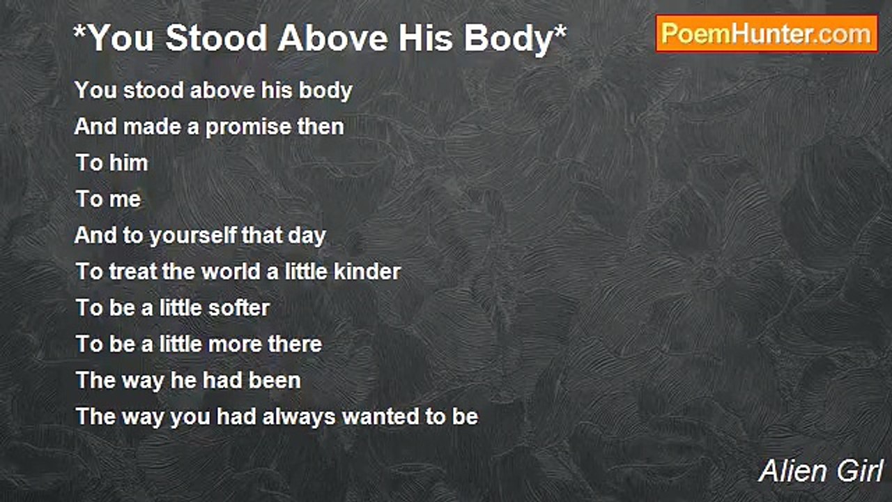 Alien Girl - *You Stood Above His Body*