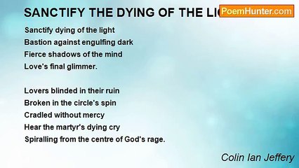 Colin Ian Jeffery - SANCTIFY THE DYING OF THE LIGHT