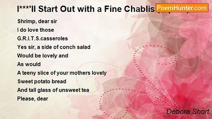 Debora Short - I***'ll Start Out with a Fine Chablis (repost)