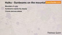 Theresa Quinn - Haiku - Sunbeams on the mountain