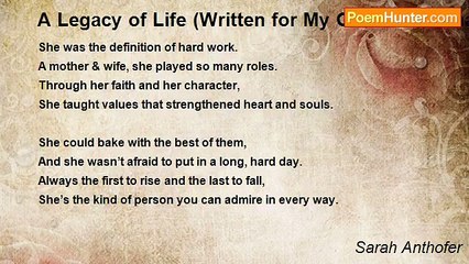 Sarah Anthofer - A Legacy of Life (Written for My Great-Grandma's Funeral Just After Her 105th Birthday,2008)